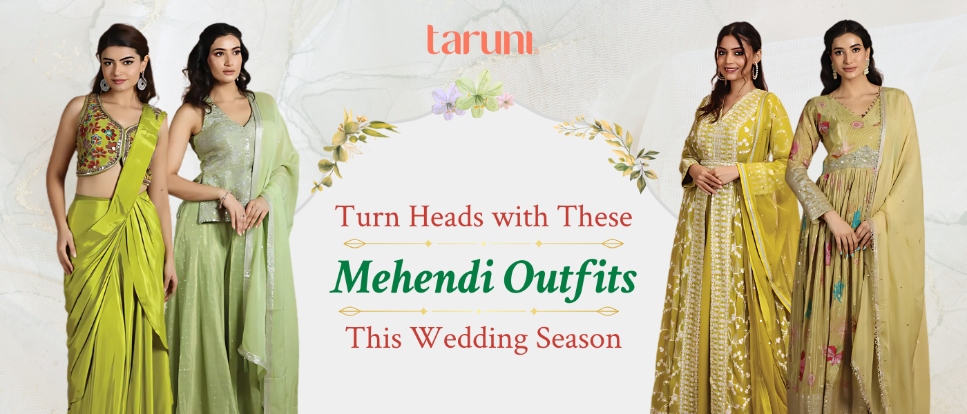 Turn Heads with These Mehendi Outfits This Wedding Season