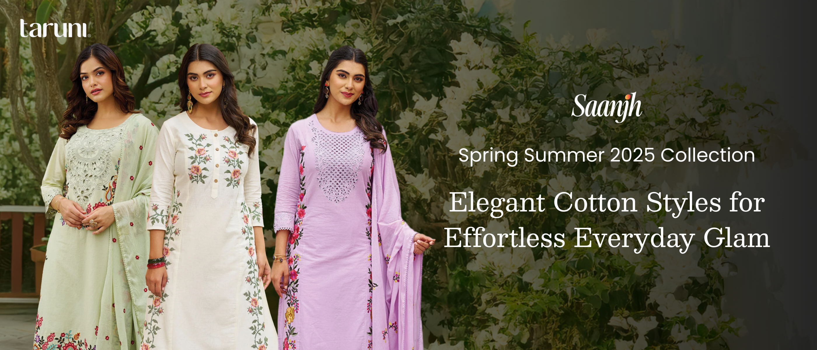 Saanjh-Spring Summer 2025 Collection: Elegant Cotton Styles for Effortless Everyday Glam